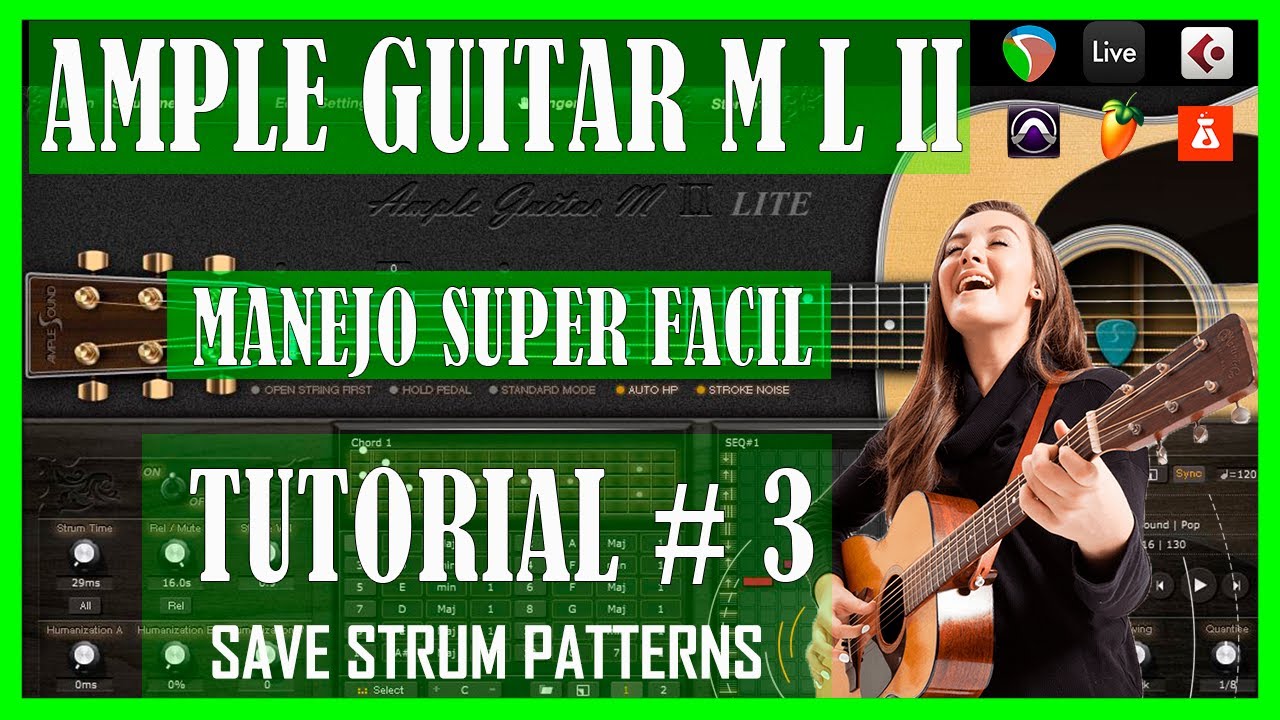 AMPLE GUITAR M L II MANEJO SUPER FÁCIL TUTORIAL # 3 Load Pattern  & Save Strum Patterns