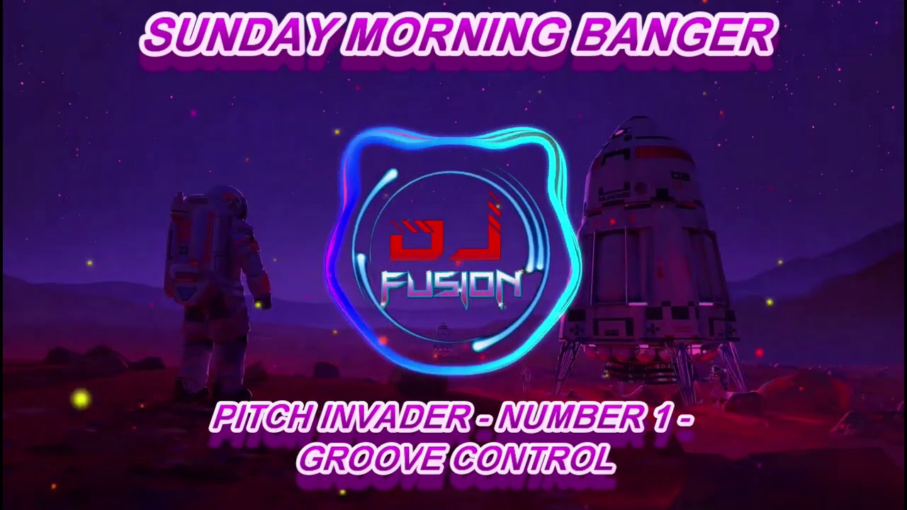 Number 1 - Groove Control - Pitch Invader Remix - Gbx / Bounce / Dance / Club / Donk Anthems