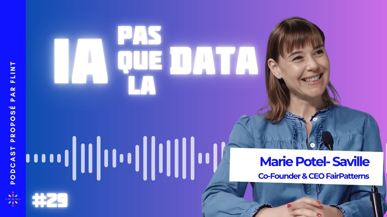 #29 - Fair vs Dark Patterns : Comment remettre de l'éthique dans la tech et l'IA