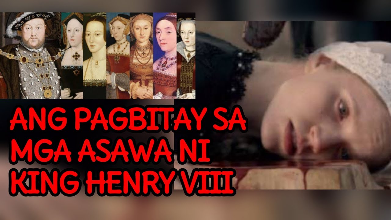 King Henry VIII At Kaniyang Mga Asawa