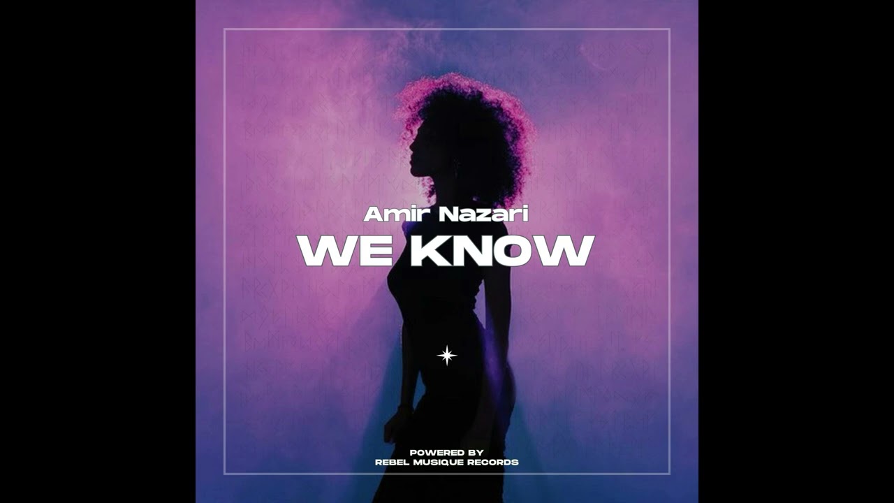 Amir Nazari - We Know (Original Mix)