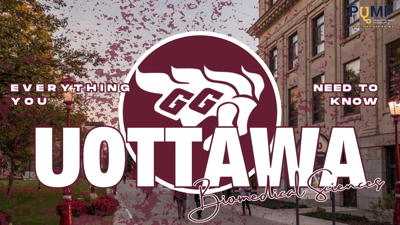 Everything You Need To Know Before Applying to uOttawa Biomedical Sciences