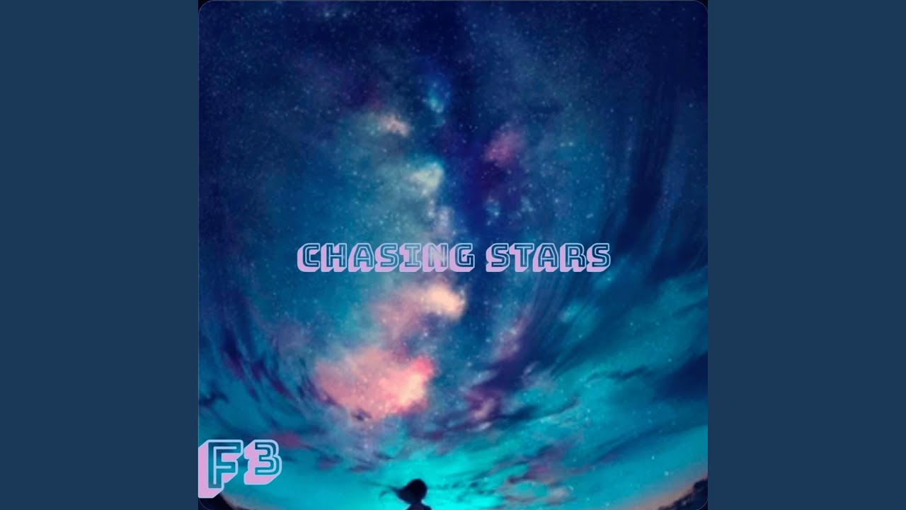 Chasing Stars (F³ Instrumental)