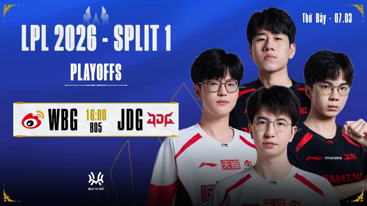 Bình Luận Tiếng Việt: WBG vs JDG (BO5) | PLAYOFFS LPL 2026 Split 1