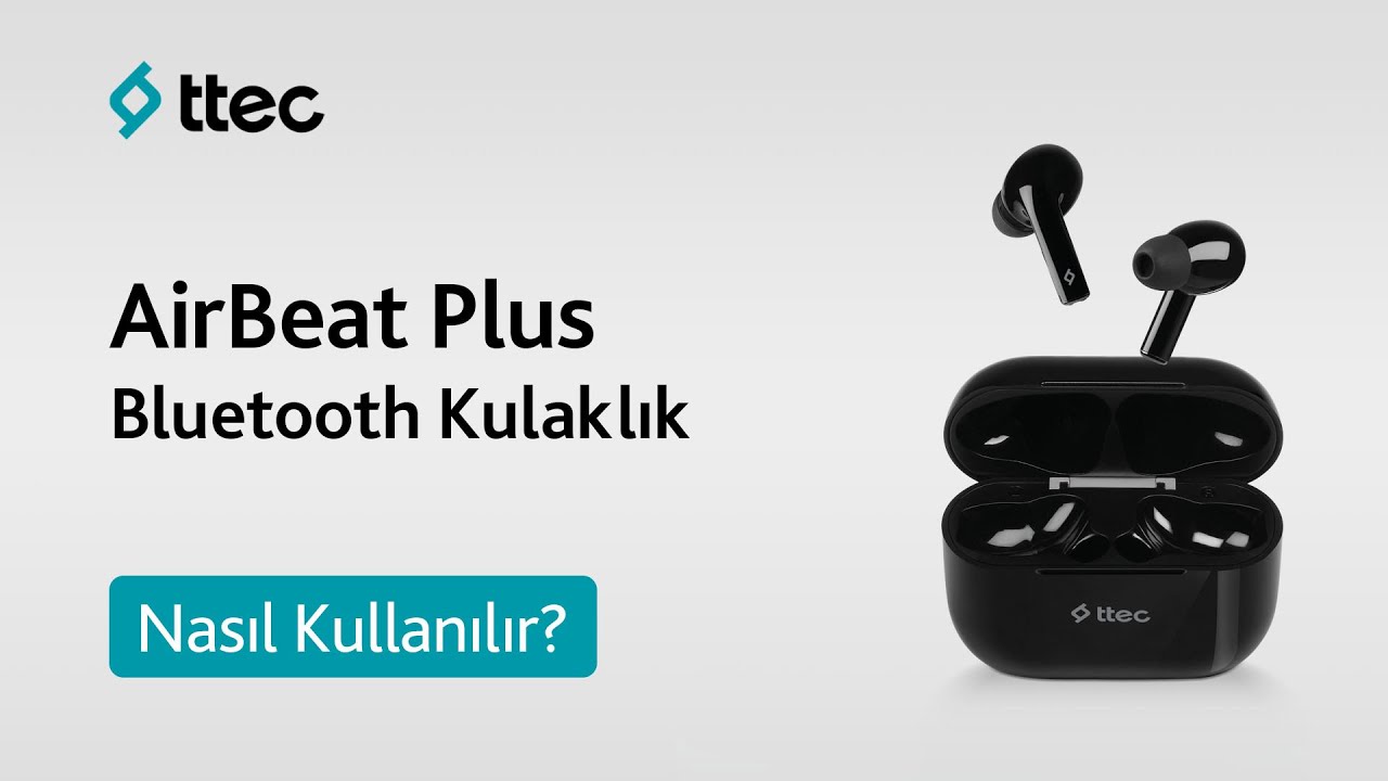ttec AirBeat Plus Gerçek Kablosuz TWS Bluetooth Kulaklık – Nasıl Kullanılır