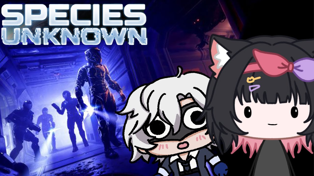 Playing Species Unknown W/ @ZaynAratos