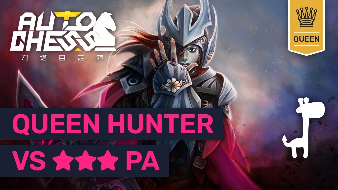 QUEEN GAMES Dota Auto Chess HUNTER Vs ★★★ Phantom Assassin! | Season 0 High Rank Replay