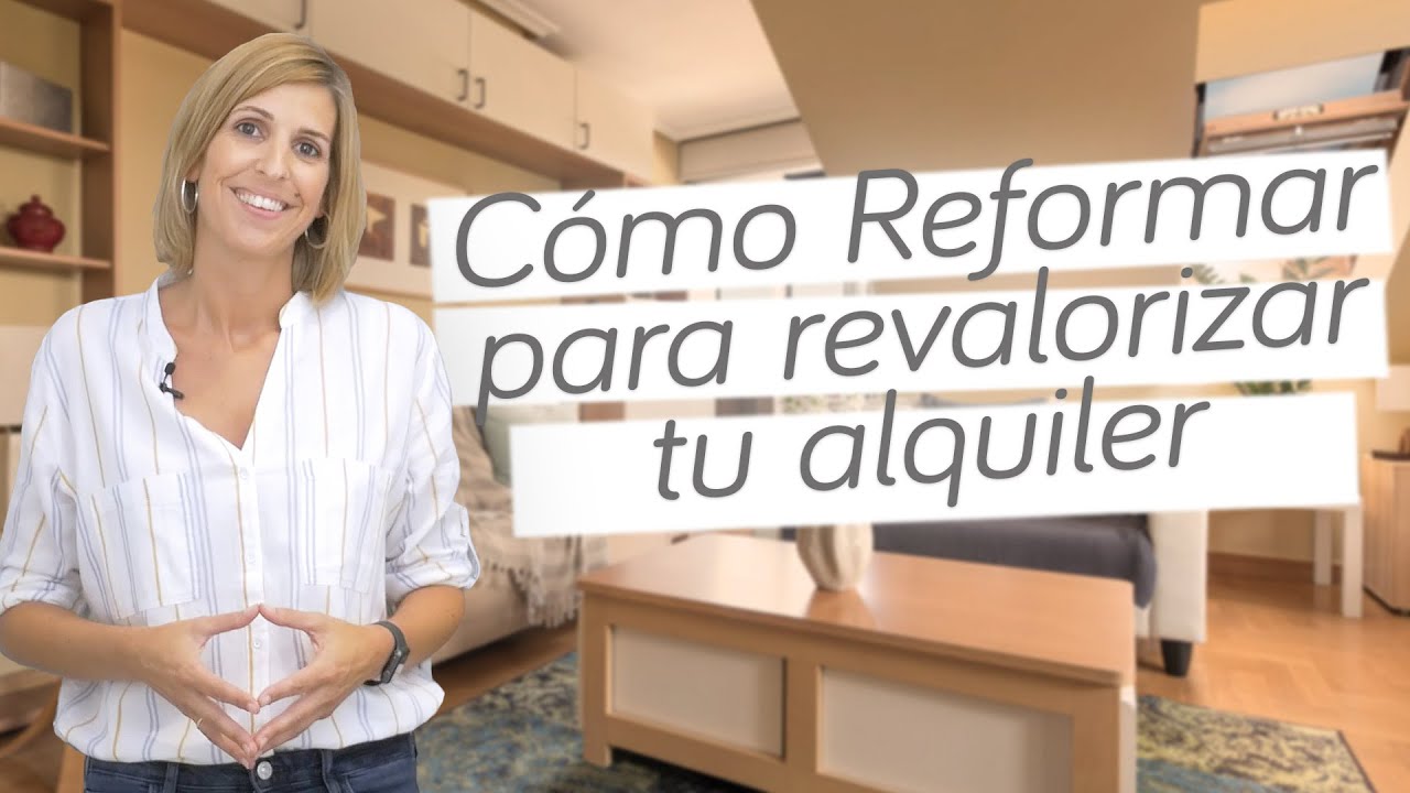 Cómo Reformar un Piso para Alquilar | Aumenta el Valor de tu Alquiler 📈