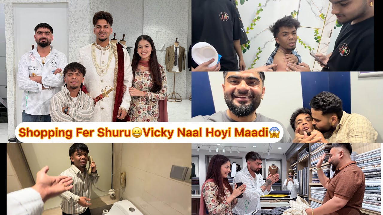 SHOPPING 🛍️ FER SHURU❓VICKY NAAL HOYI MAADI😱😂GADDI NU KI KARWON LAGE❔