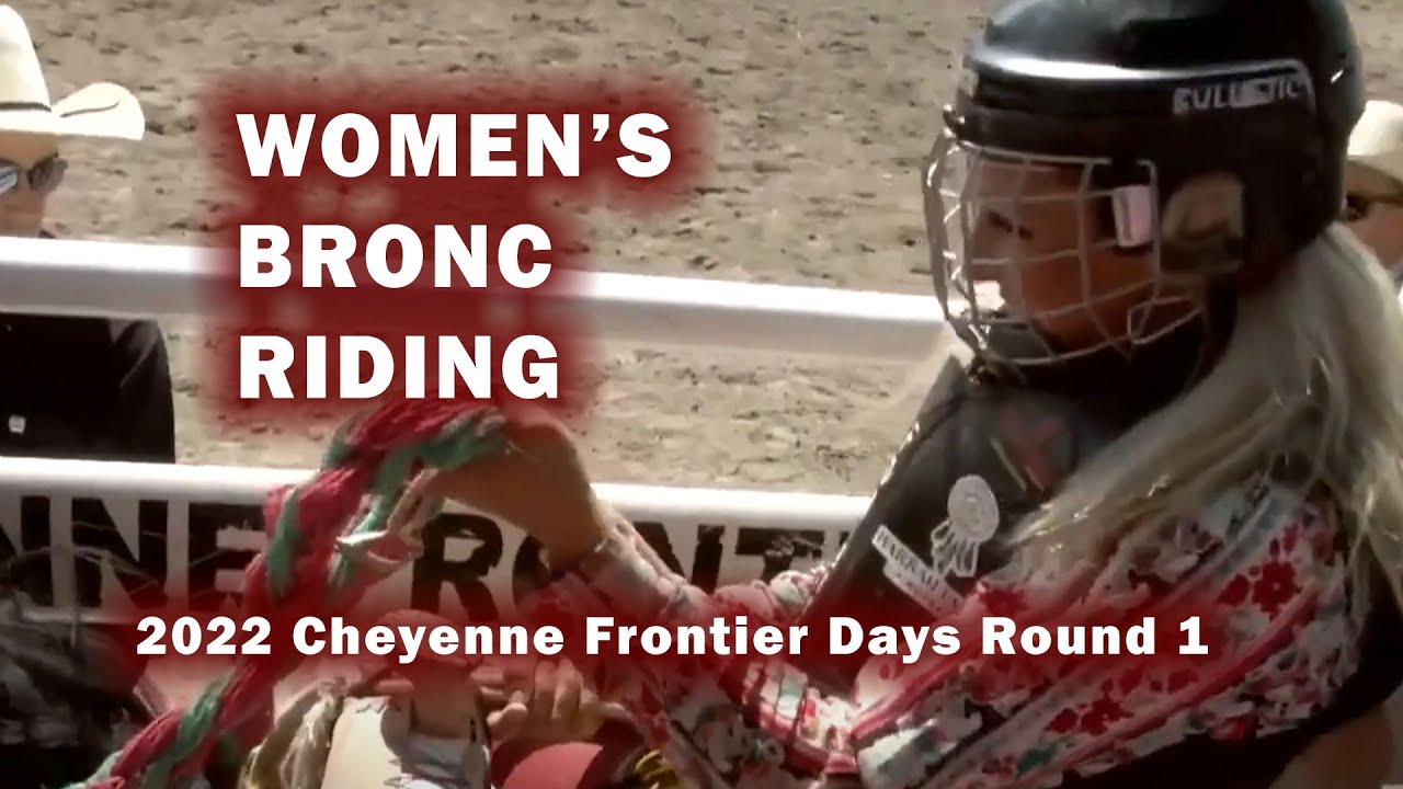 2022 Cheyenne Frontier Days | Women's Bronc Riding Round 1