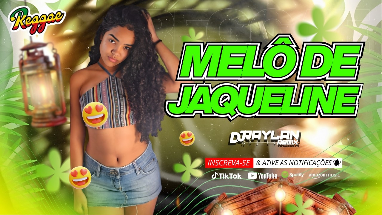 Melô de Jaqueline 2026 - Reggae Remix - Exclusivo ( Dj Raylan Remix )