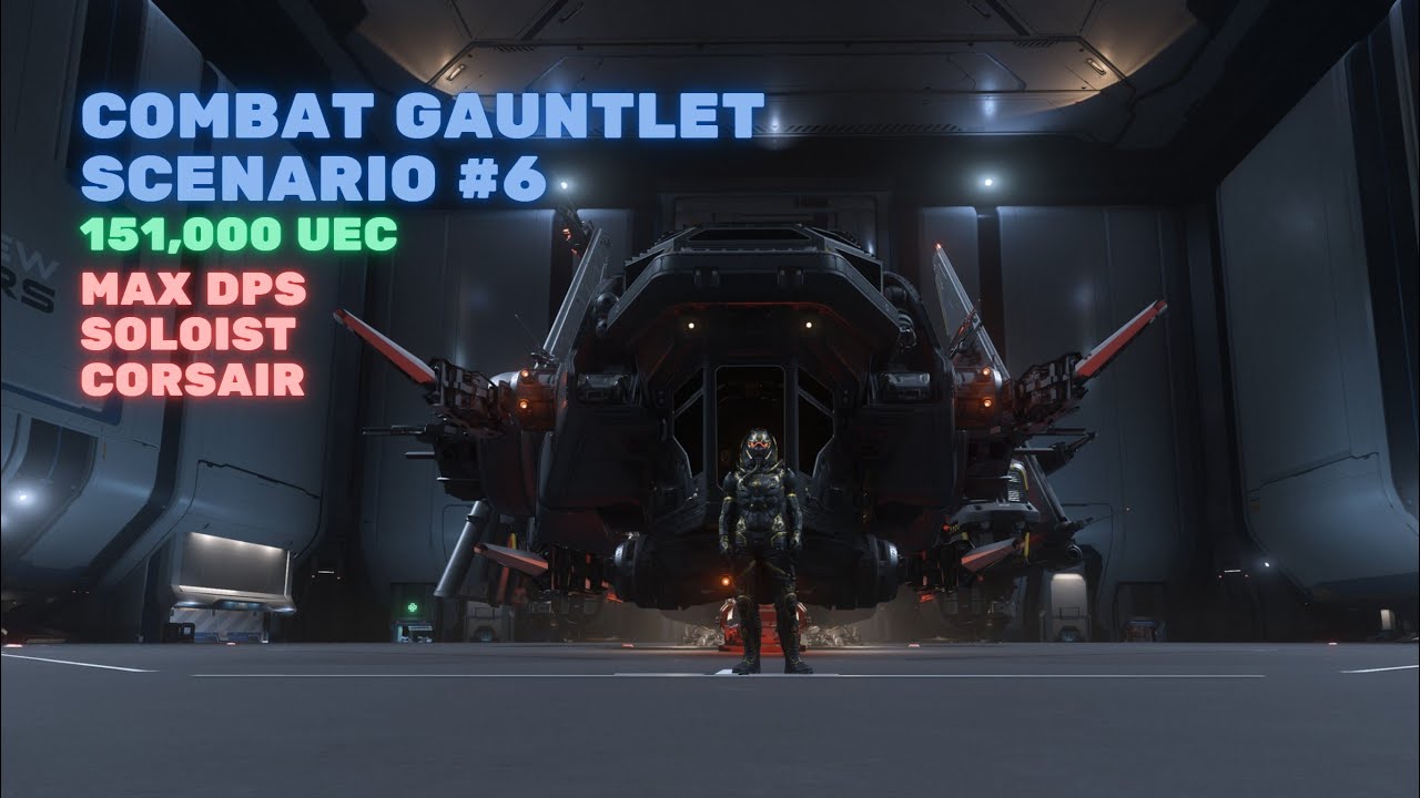 Combat Gauntlet Scenario 6 - Drake Corsair - 151,000 UEC