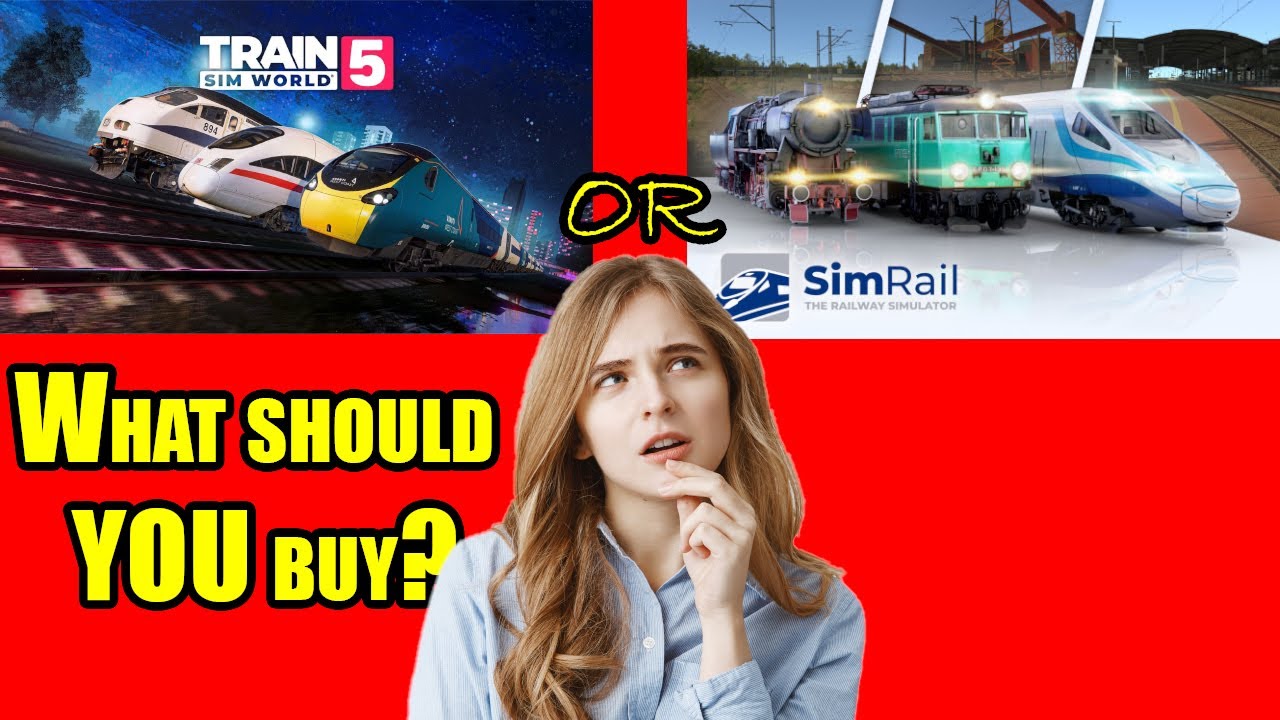 SimRail or Train Sim World?