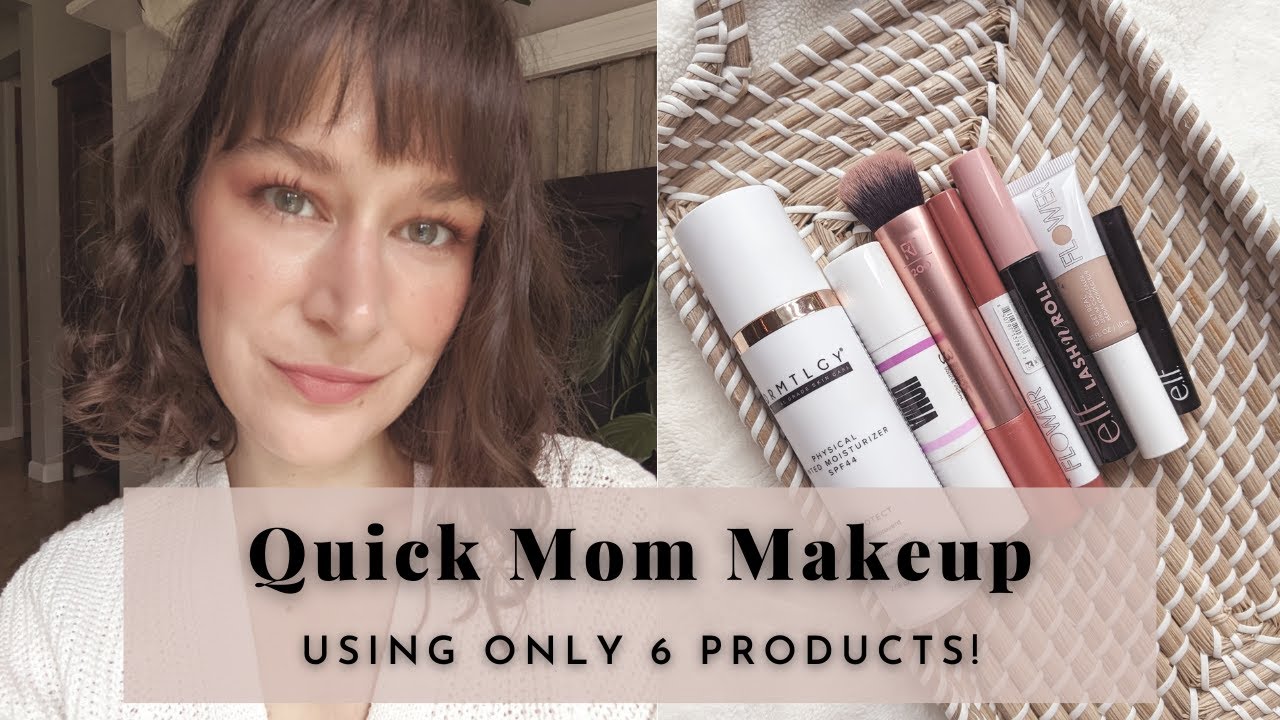 Quick Mom Makeup | Using only 6 products!