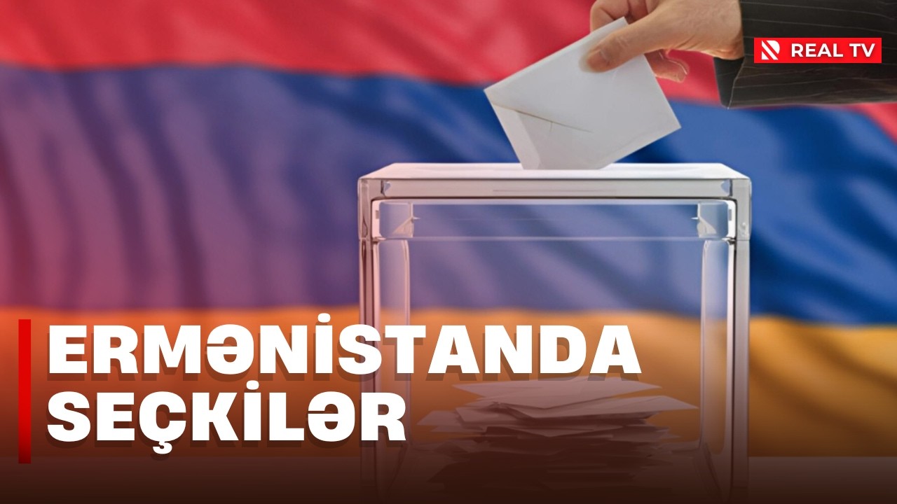 Ermənistanda seçkilər / Nikol Paşinyanın partiyası 24 faizlə birincidir