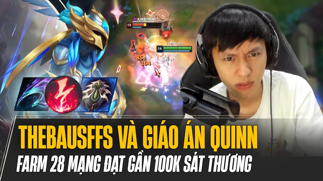 THEBAUSFFS VÀ GIÁO ÁN QUINN CỰC LỖI LIÊN TỤC ONESHOT ĐỔI THỦ VỚI 28 CHUỐI VÀ 100K SÁT THƯƠNG
