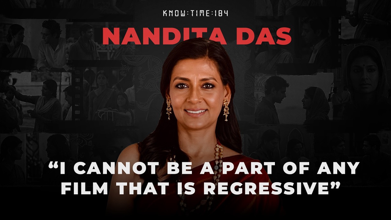 Filmmaking 101, Acting, Bollywood & Activism ft. Nandita Das | Know Time 184