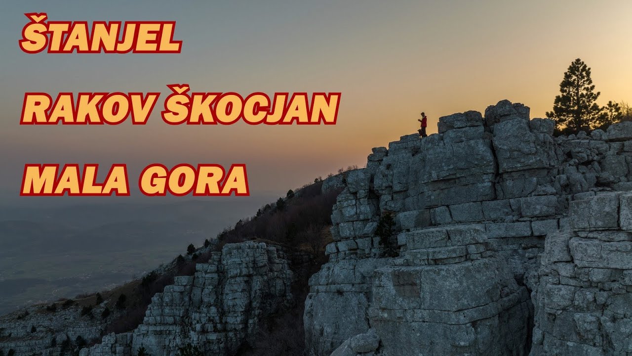 ŠTANJEL, RAKOV ŠKOCJAN in MALA GORA