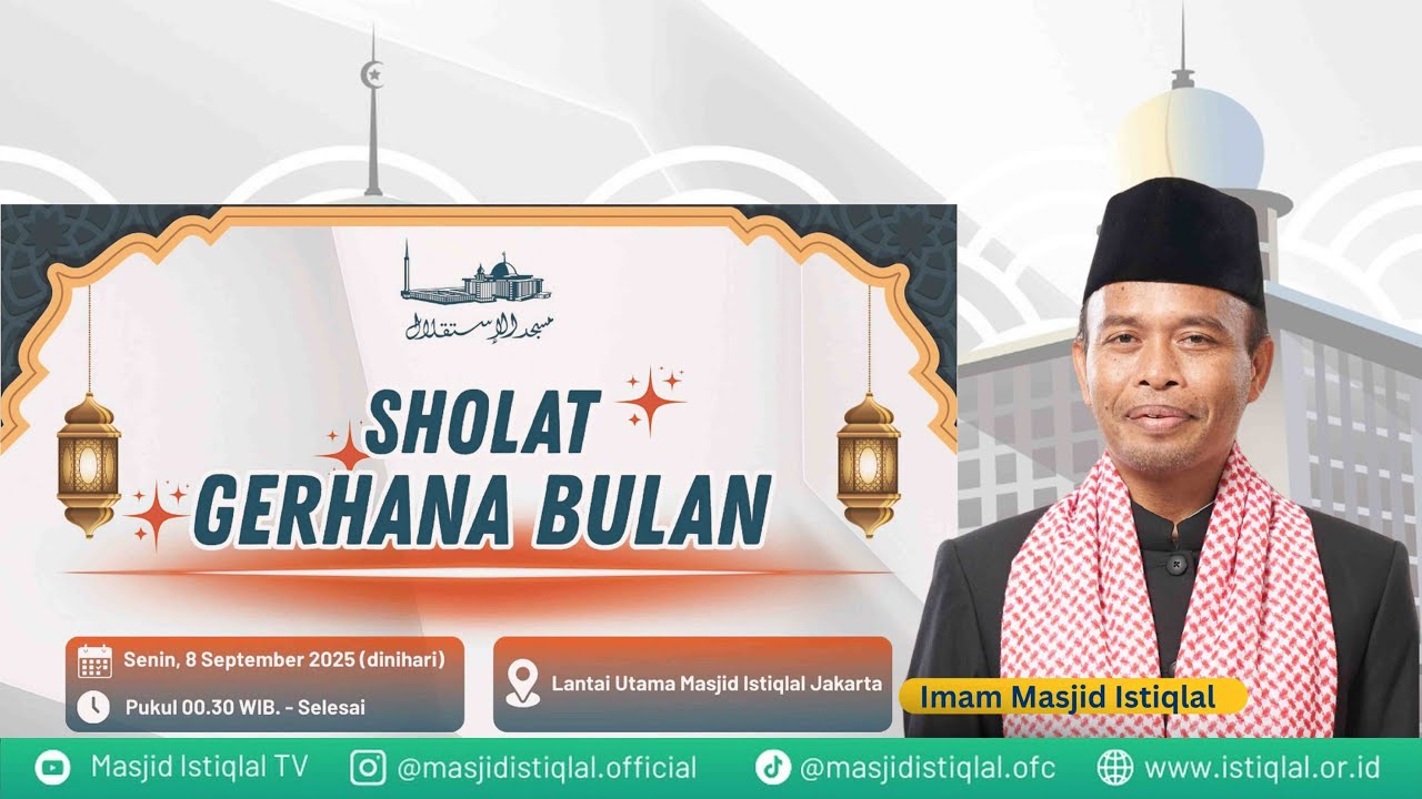 SHOLAT GERHANA BULAN (KHUSUF) _ Masjid Istiqlal || 8.9.25