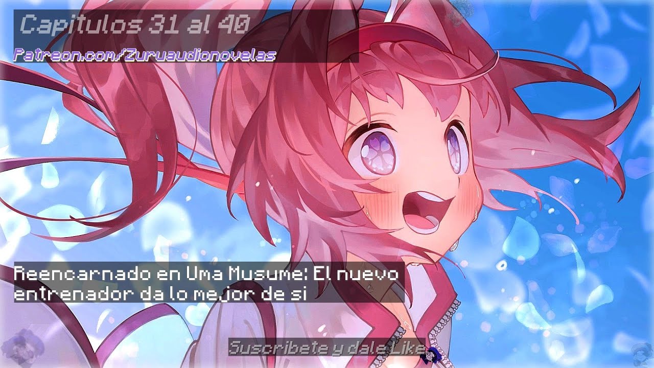 Reencarnado en Uma Musume El nuevo entrenador da lo mejor de si | Parte 4