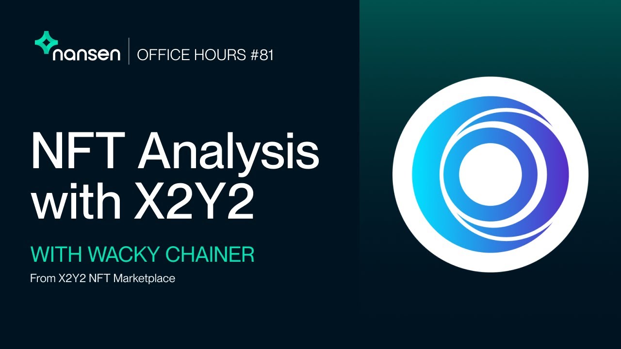 NFT Analysis with X2Y2 - Office Hours #81