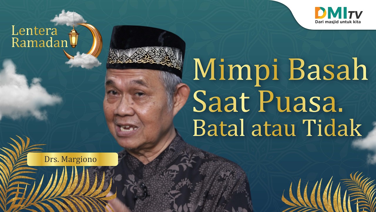 Mimpi Basah Saat Puasa  Batal atau Tidak - Lentera Ramadan