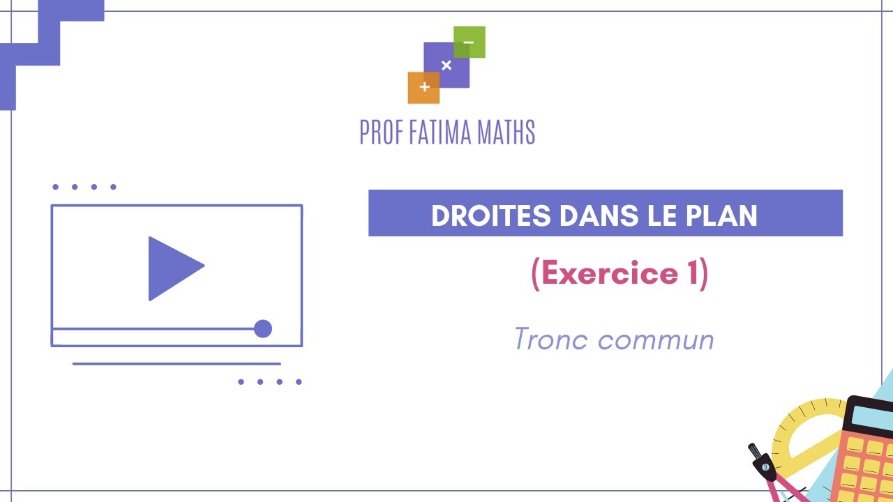 Droites dans le plan  (exercice 1)           tronc commun