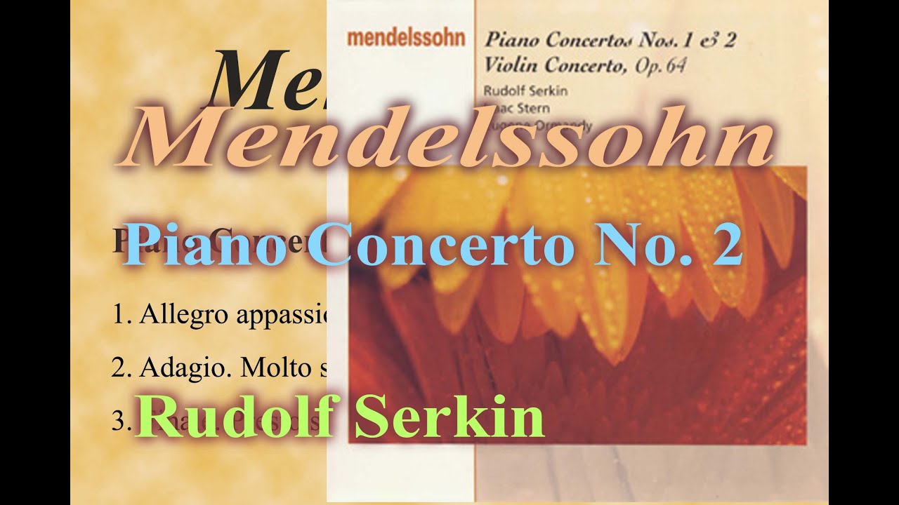 Mendelssohn Piano Concerto No. 2 in D minor op. 40(Rudolf Serkin 1959)