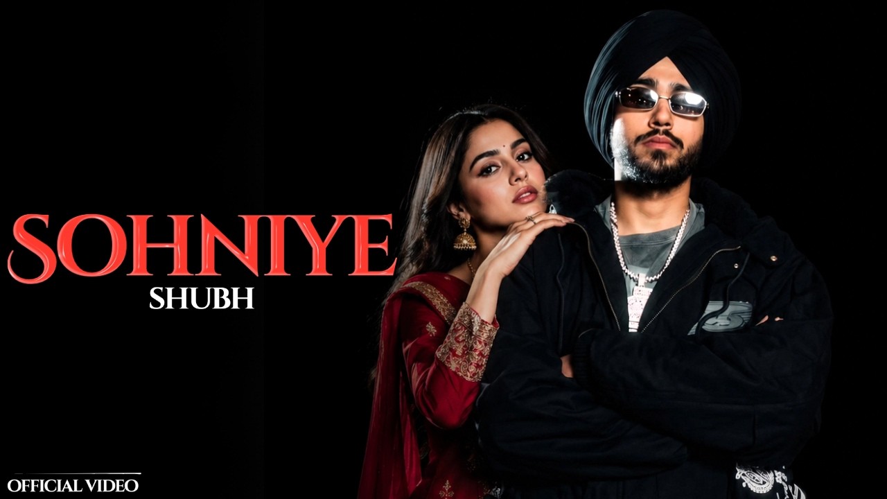 Shubh - Sohniye (Official Video) Shubh New Song | Shubh All Song | Soniye | Ni Tu