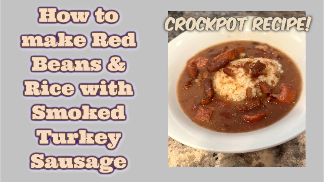 Crockpot Red Beans and Rice with Smoked Turkey Sausage