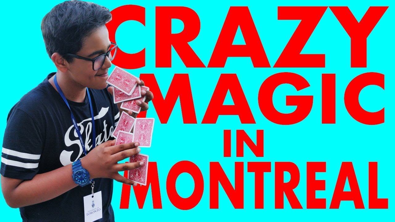 Crazy Magic in Montreal