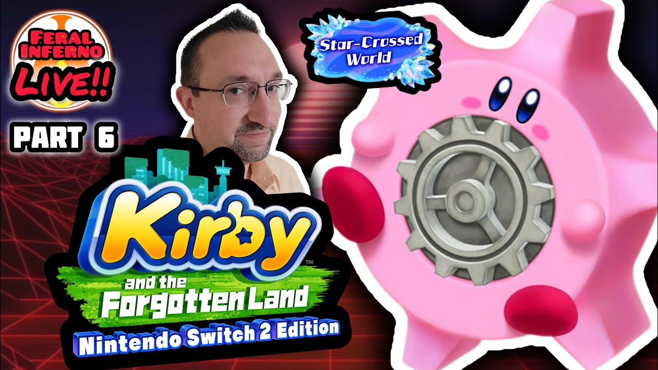 Kirby and the Forgotten Land - Full Playthrough Ep. 6 - FeralInferno Live!!
