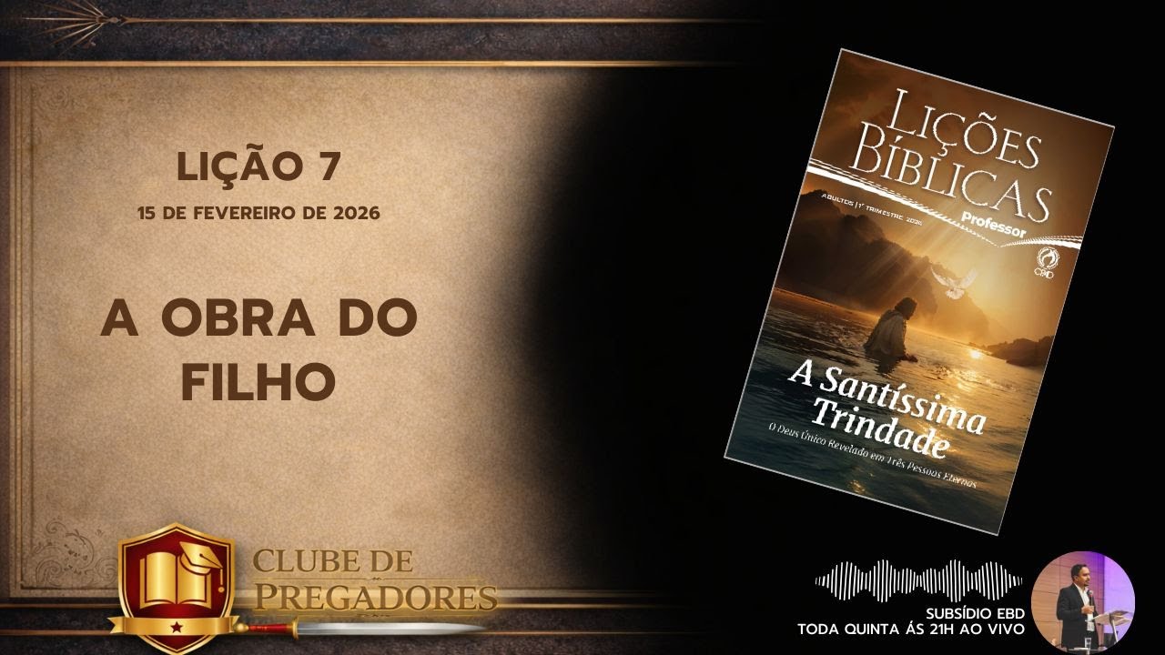 📔 Comentário da Lição 7 A OBRA DO FILHO - 1Trimestre 2026 | SUBSÍDIO EBD