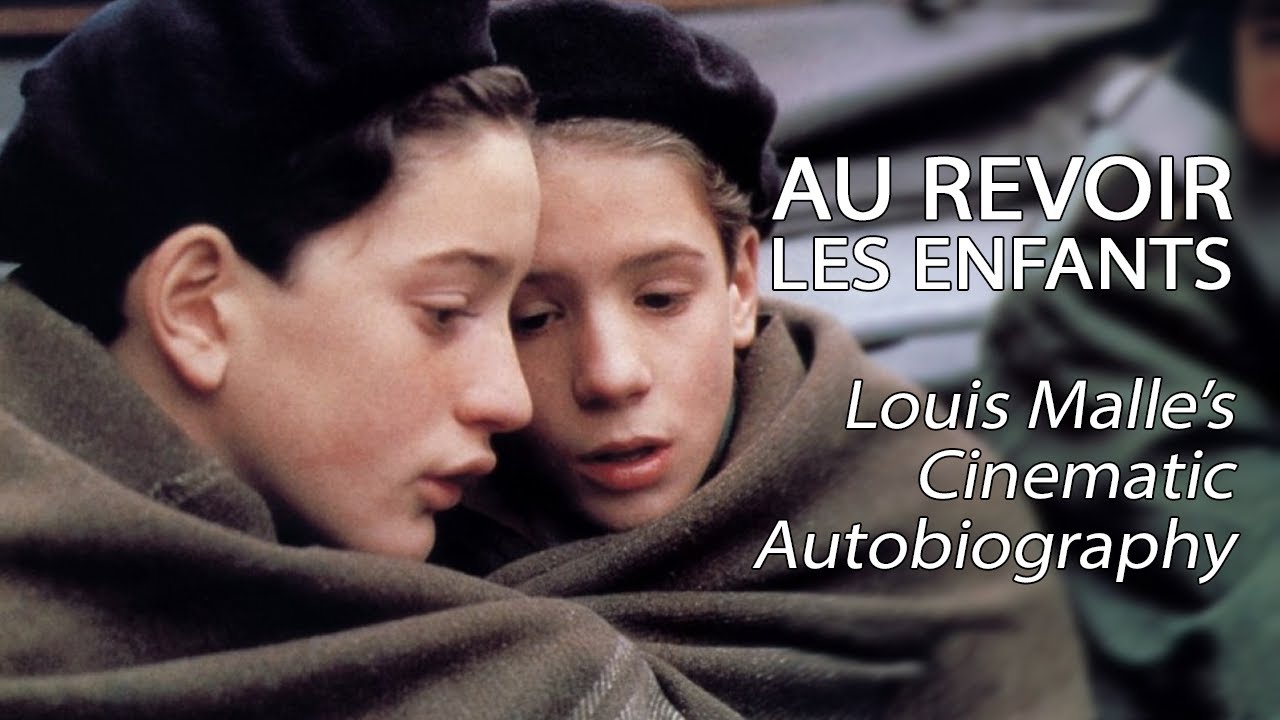 Au Revoir Les Enfants - Louis Malle's Cinematic Autobiography