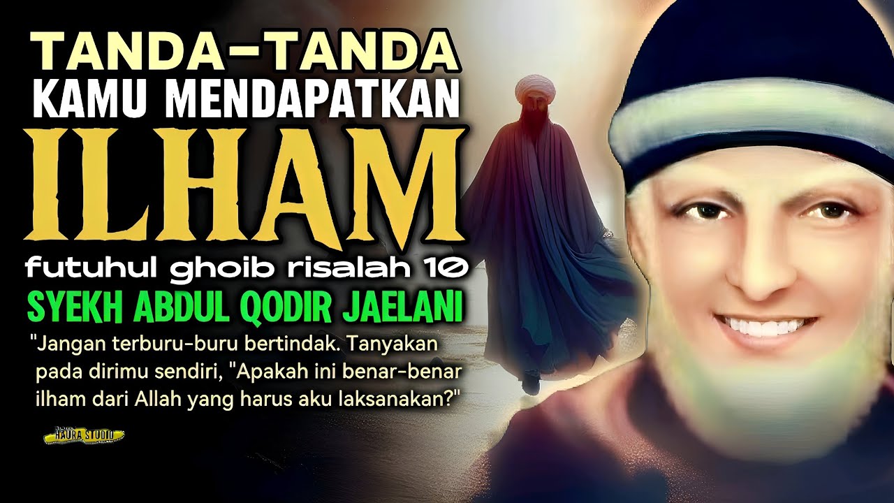 Tanda tanda Ilham dari Allah // SYEKH ABDUL QODIR JAELANI // FUTUHUL GHOIB // MAKRIFAT // TASAWUF