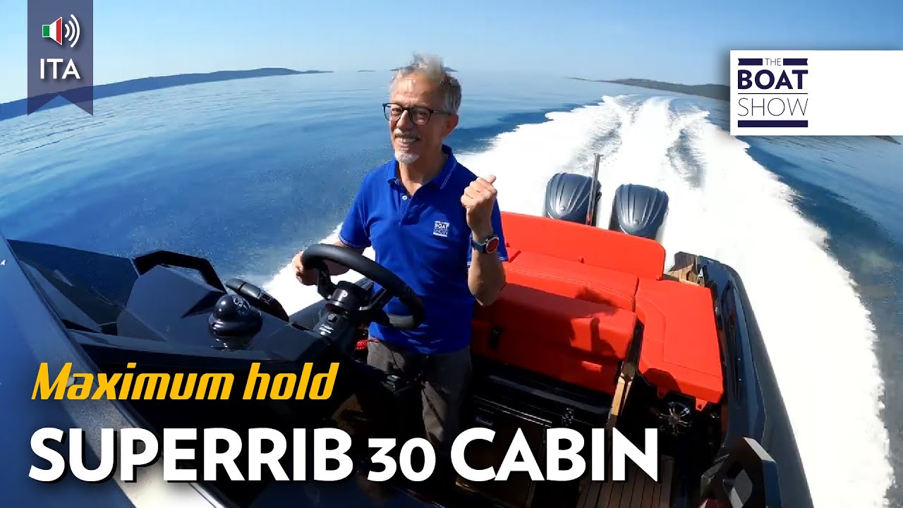[ITA] superRIB 30 CABIN - Test Maxi Gommone - The Boat Show