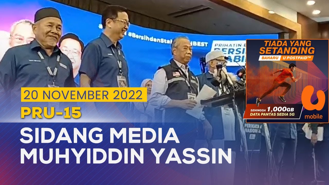 [PENUH] PRU-15 : Sidang Media Pengerusi PN, Tan Sri Muhyiddin Yassin | 20 November 2022