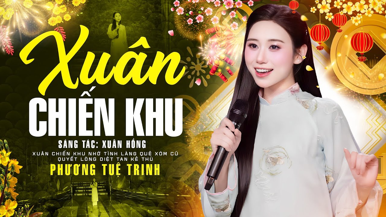 Xuân Chiến Khu (Official MV) - Phương Tuệ Trinh | Nhạc Cách Mạng Xuân Hot Nhất 2026