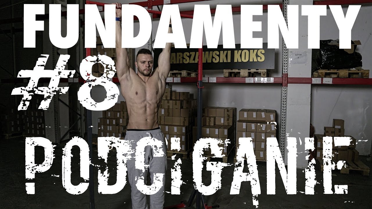 Fundamenty #8: Podciąganie