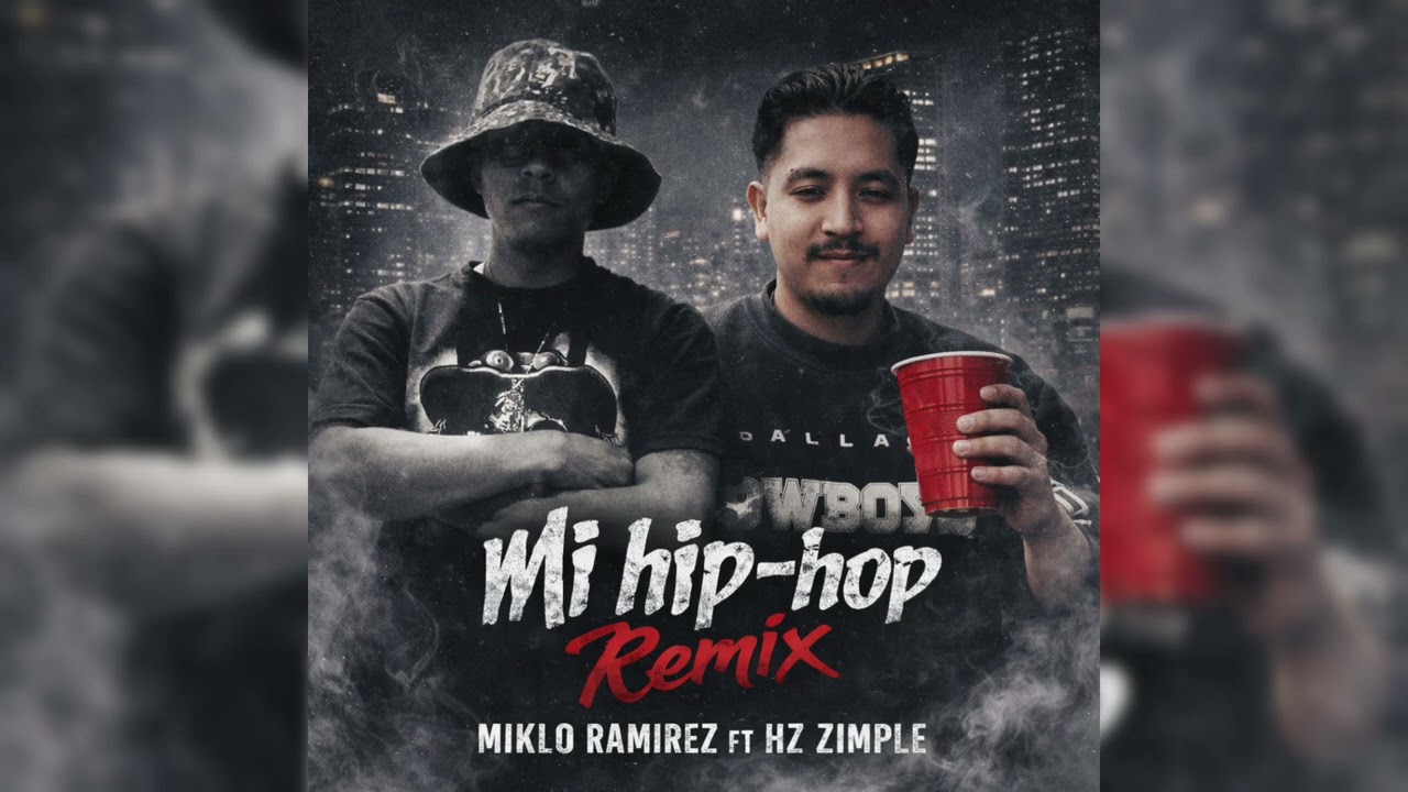Mi Hip-Hop (Remix) Miklo Ramirez ft @H.Z.ZIMPLE
