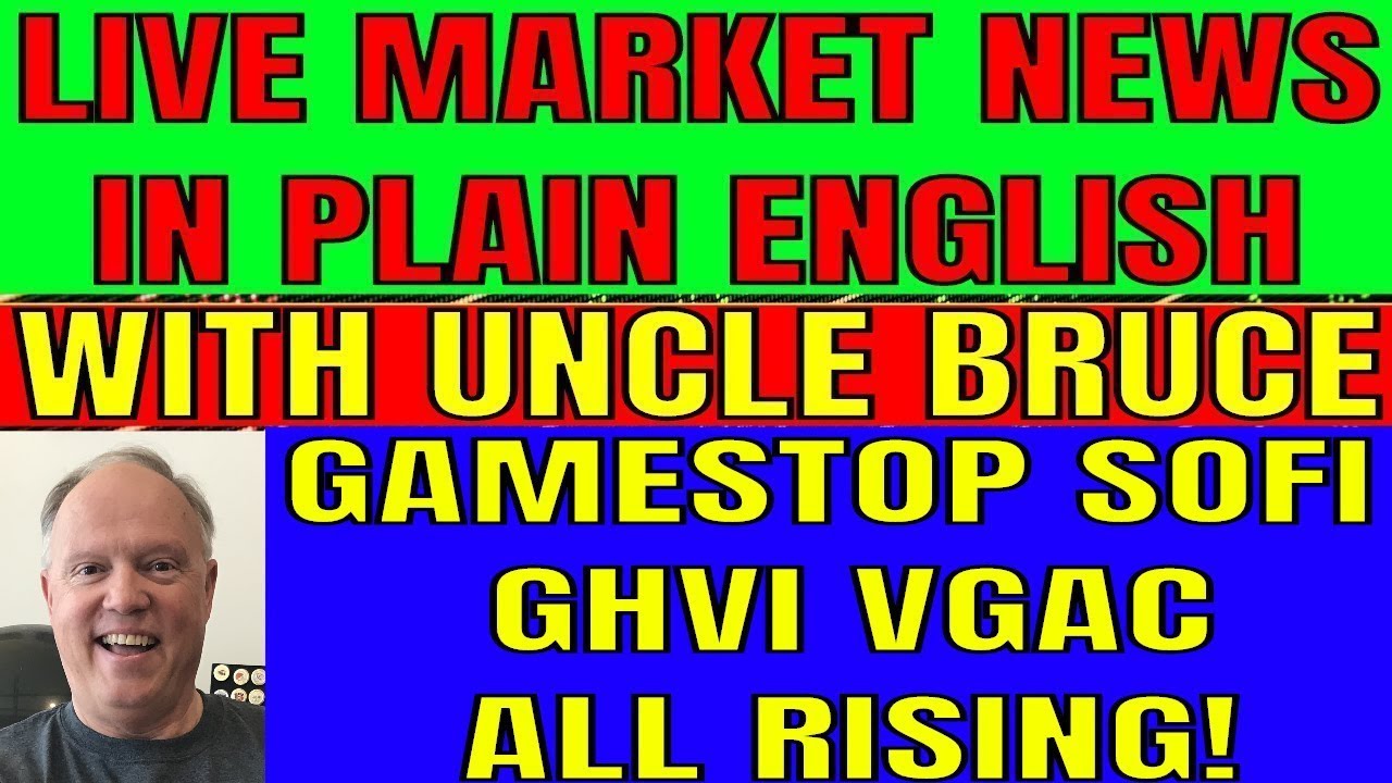 GAMESTOP VGAC SOFI GHVI NEWS  Live  Stock Market Coverage In Plain English with UNCLE BRUCE