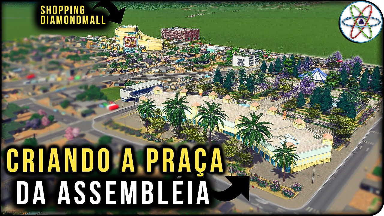 CRIANDO A PRAÇA da ASSEMBLEIA de Belo Horizonte! | Cities Skylines Ep 02