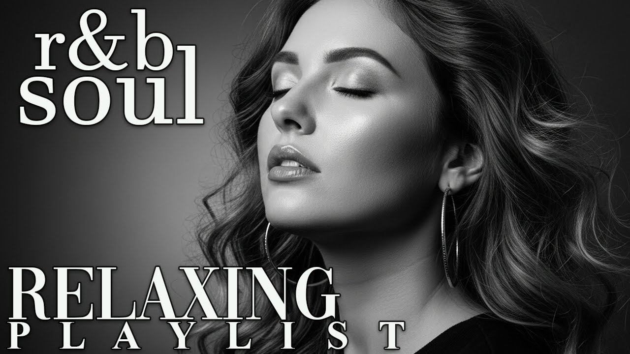 【R&B Soul】Relaxing Chill Playlist – Soulful Vocals & Deep Grooves