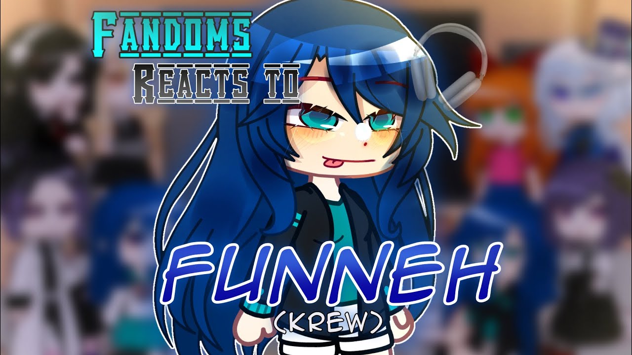 ~|Fandoms Reacts To ItsFunneh|~|Fandoms Reacts To Each-Other Krew|~|GCRV|~