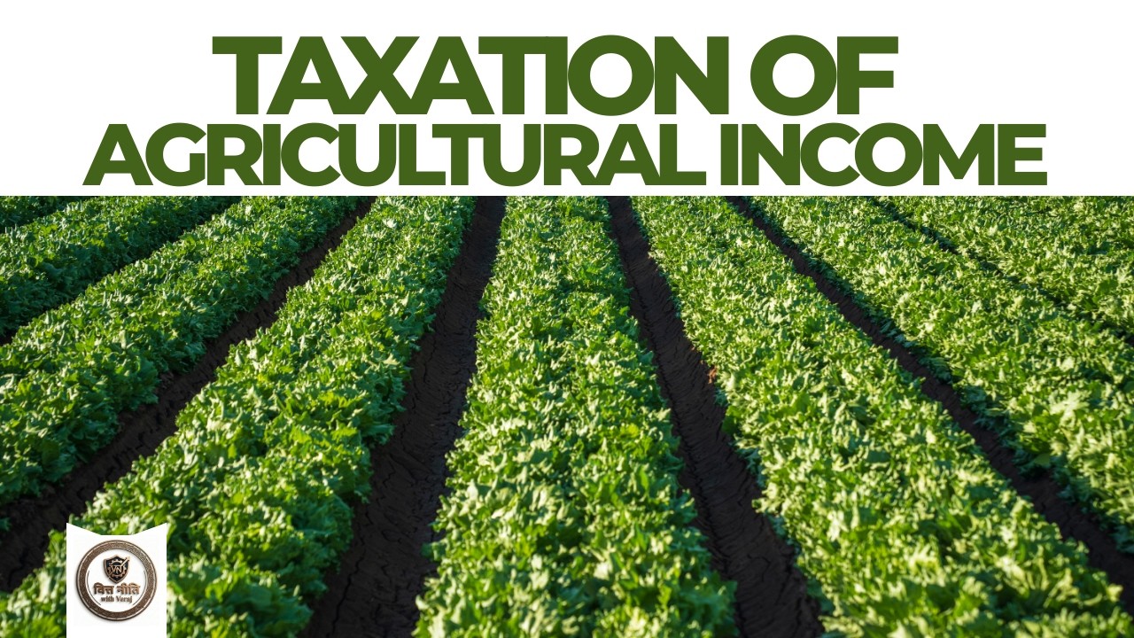 Is Agricultural Income really Tax Free? | Taxation of Agricultural Income