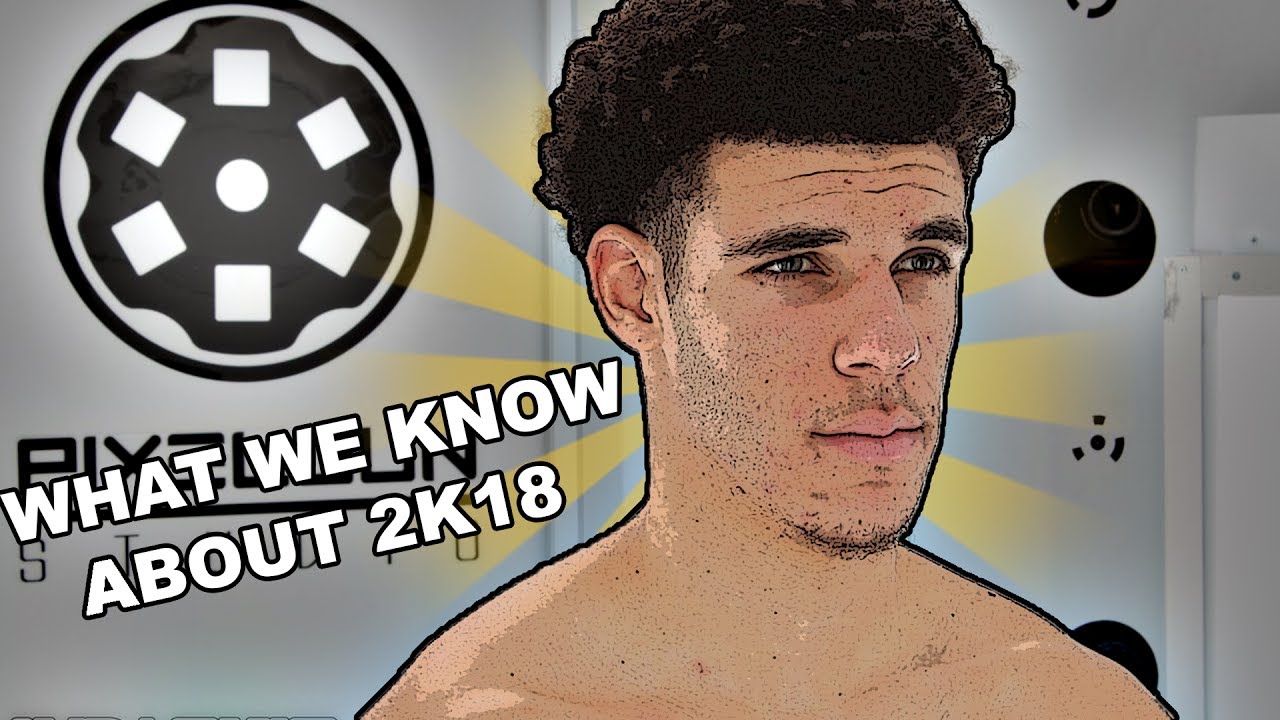EVERYTHING WE KNOW ABOUT NBA 2K18