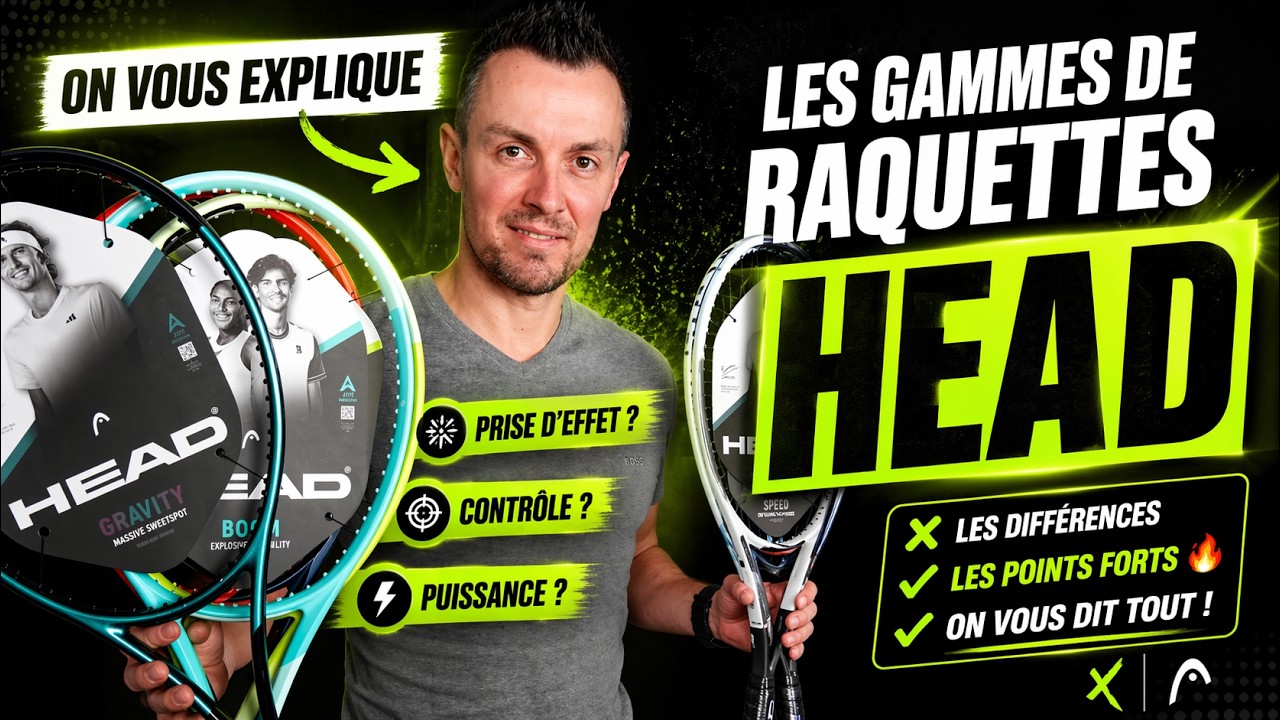 On vous explique les gammes de raquettes Head