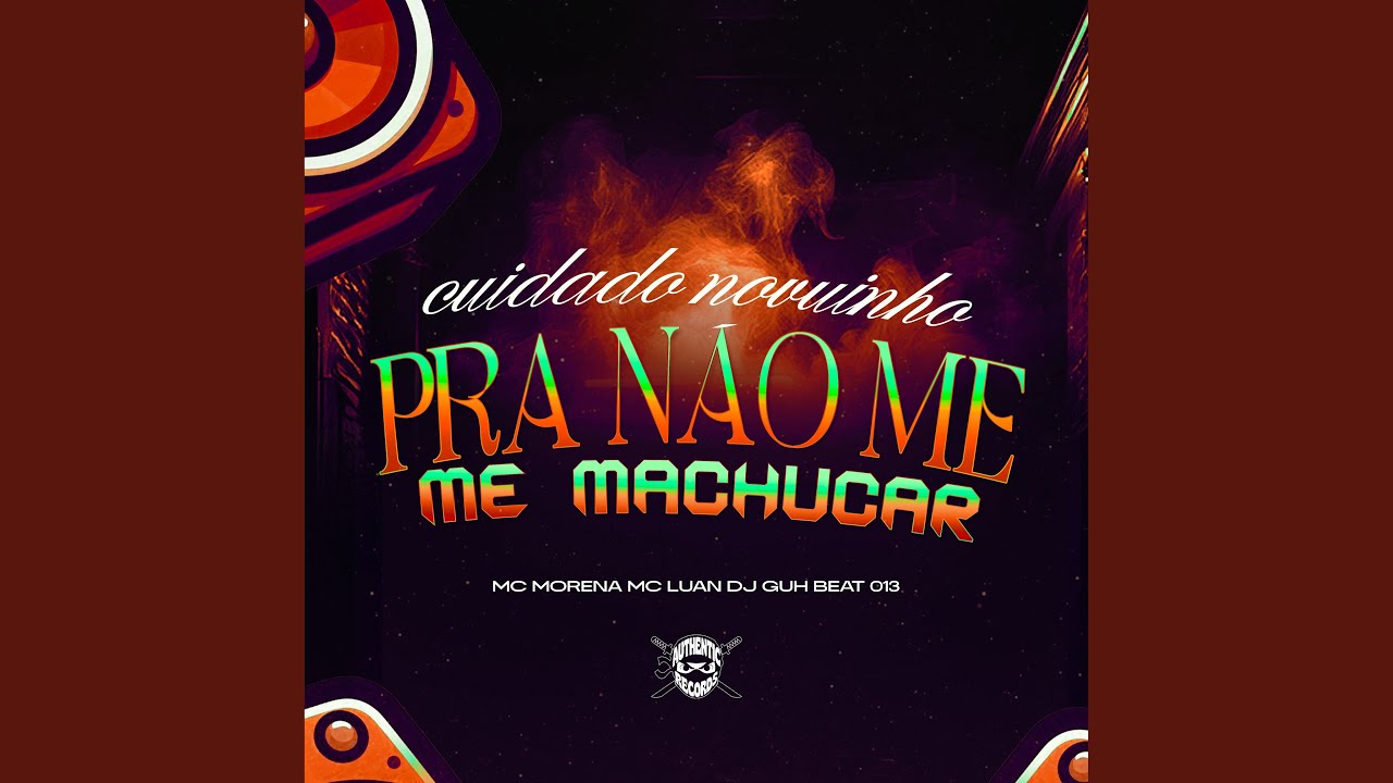 Cuidado Novinho pra Não Me Machucar