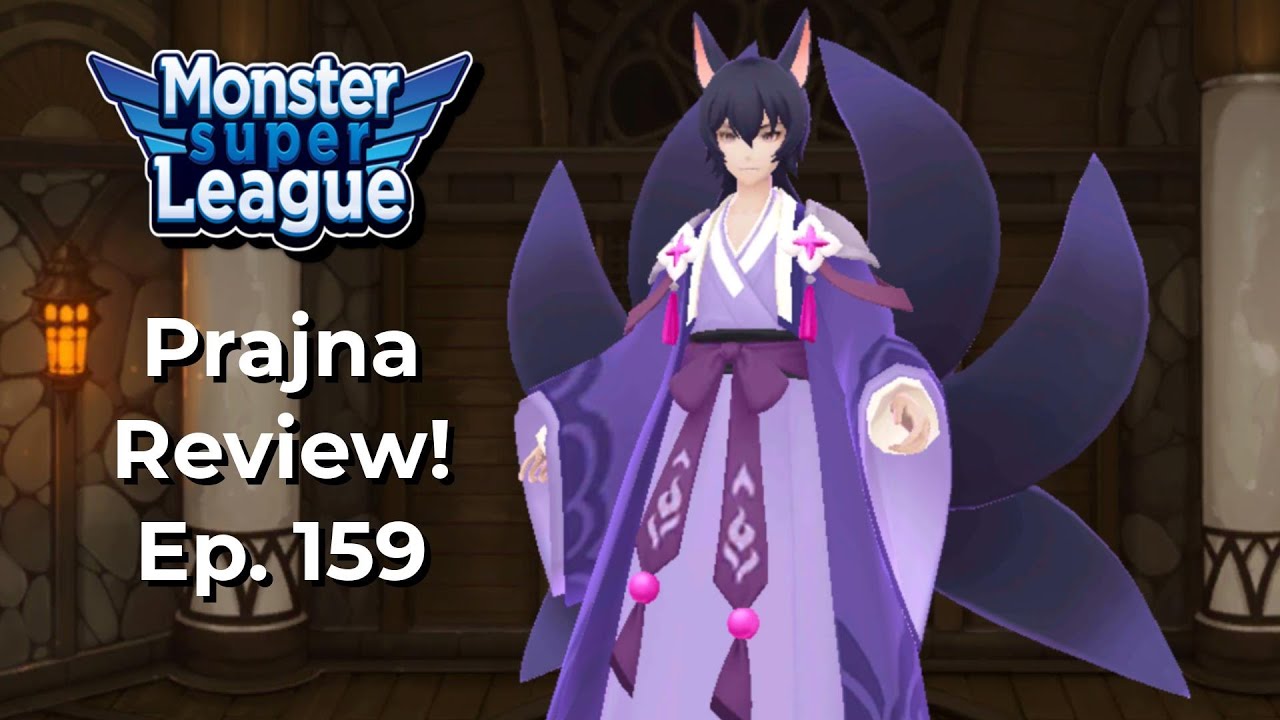 Prajna Review! Ep. 159! | Monster Super League