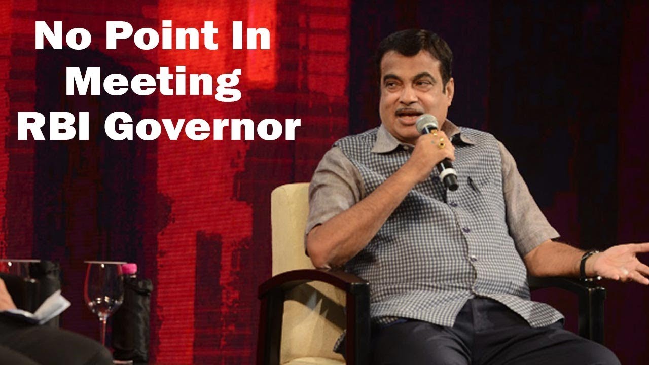 Don't want to meet RBI Governor due to a bad experience: Nitin Gadkari